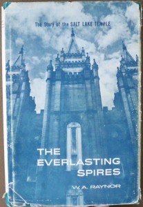 The Everlasting Spires- A Story of the Salt Lake Temple